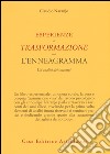 Esperienze di trasformazione con l'enneagramma. Un'analisi dei sottotipi libro