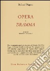Opera e dramma libro