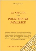 La nascita della psicoterapia familiare libro