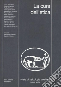 La cura dell'etica (2016). Vol. 42 libro