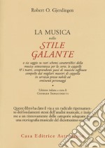 La musica nello stile galante libro