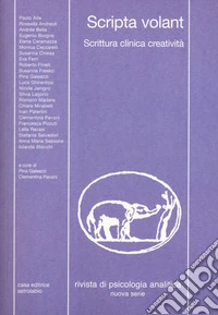 Rivista di psicologia analitica. Nuova serie (2018). Vol. 45: Scripta volant. Scrittura clinica creatività libro