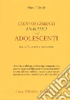 Coinvolgimenti analitici con gli adolescenti. Sessualità, genere e sovversione libro