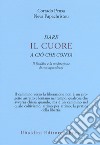 Dare il cuore a ciò che conta. Il Buddha e la meditazione di consapevolezza libro di Pensa Corrado Papachristou Neva