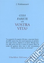 Cosa farete della vostra vita? libro