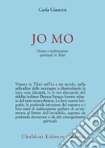 Jo Mo. Donne e realizzazione spirituale in Tibet libro