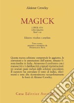 Magick. Liber ABA. Libro quattro. Parti I-III libro