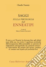 Saggi sulla psicologia degli enneatipi libro