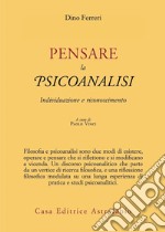 Pensare la psicoanalisi. Individuazione e riconoscimento