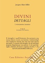 Divini dettagli. L'orientamento lacaniano libro