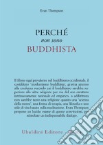 Perchè non sono buddhista