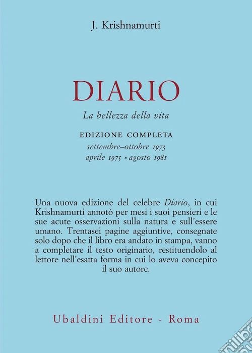 Diario. La bellezza della vita. Edizione completa settembre-ottobre 1973, aprile 1975, agosto 1981