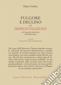 Furore e declino dell'improvvisazione. Nel concerto pianistico dell'Ottocento