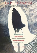 La psicoanalisi. Studi italiani internazionali del campo freudiano. Rivista italiana della scuola europea di psicoanalisi. Vol. 73-74: Sul patriarcato libro