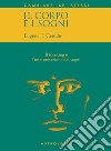 Il corpo e i sogni. Il focusing e l'interpretazione dei sogni libro di Gendlin Eugene T.