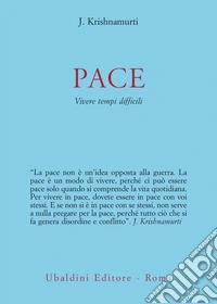 Pace. Vivere tempi difficili