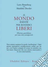 Il mondo esiste per renderci liberi. Dharma quotidiano per una vita consapevole