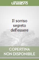 Il sorriso segreto dell'essere libro