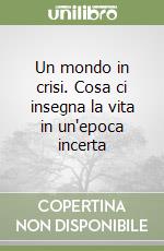 Un mondo in crisi libro