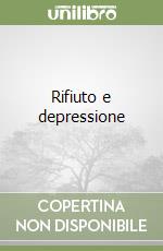 Rifiuto e depressione