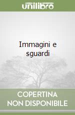 Immagini e sguardi
