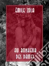 Au Bonheur des Dames. E-book. Formato EPUB libro di Émile Zola