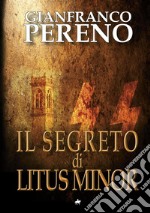 Il segreto di Litus Minor libro