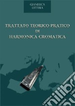 Trattato teorico pratico di harmonica cromatica libro