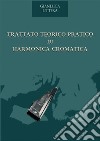 Trattato teorico pratico di harmonica cromatica libro