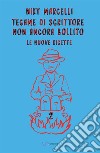 Tegame di scrittore non ancora bollito. Le nuove ricette. Vol. 2 libro