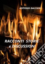 Racconti storie e discussioni libro