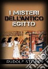 I misteri dell'antico Egitto libro