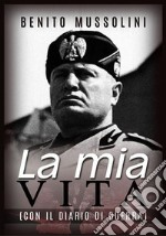 La mia vita. Il mio diario di guerra libro