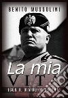 La mia vita. Il mio diario di guerra libro