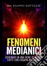 Fenomeni medianici osservati in una serie di sedute fatte con Eusapia Palladino