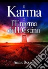 Il karma o l'enigma del destino libro di Besant Annie