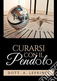 Curarsi con il pendolo