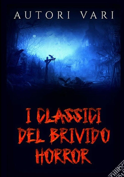 I classici del brivido horror