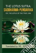 The lotus sutra: saddharma pundarika libro