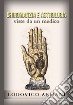 Chiromanzia e astrologia viste da un medico