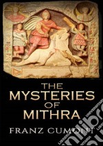 The mysteries of Mithra libro