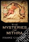 The mysteries of Mithra libro di Cumont Franz