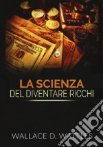 La scienza del diventare ricchi libro