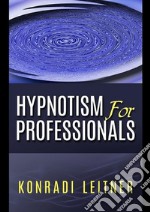 Hypnotism for professionals libro