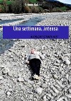 Una settimana... intensa. Aforismi stimolanti libro