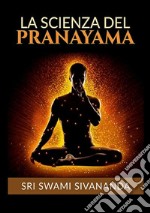 La scienza del Pranayama libro