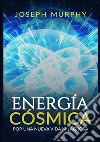 Energía cósmica. Por una nueva vida milagrosa libro