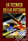 La tecnica della pittura libro