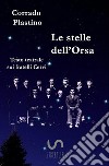 Le stelle dell'Orsa. Testo teatrale sui fratelli Cervi libro