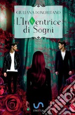 L'inVentrice di sogni